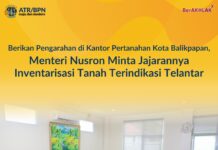 Berikan Pengarahan di Kantor Pertanahan Kota Balikpapan, Menteri Nusron Minta Jajarannya Inventarisasi Tanah Terindikasi Telantar